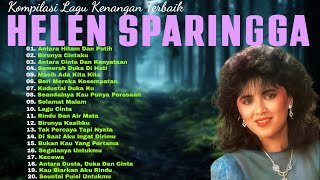 Download lagu Helen Sparingga Full Album | Lagu Lawas Indonesia Paling Mengena Di Hati mp3