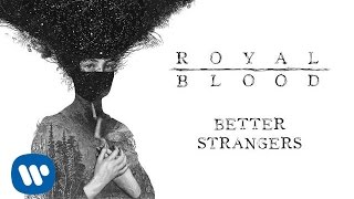 Better Strangers Music Video