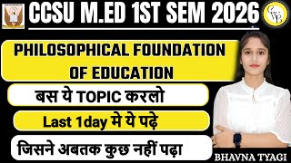 M.Ed  1ST sem  | ccsu Most important topic for exam|Philosophy Foundation education|By Bhavna Tyagi