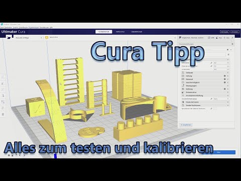 Cura Tipp: Calibration Shapes. Alles zum testen und kalibrieren