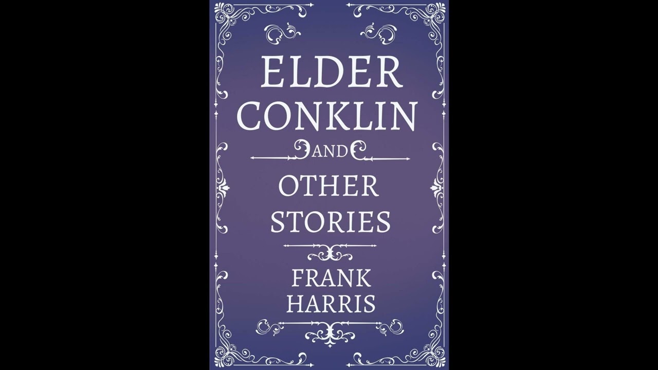 Elder Conklin - And Other Stories