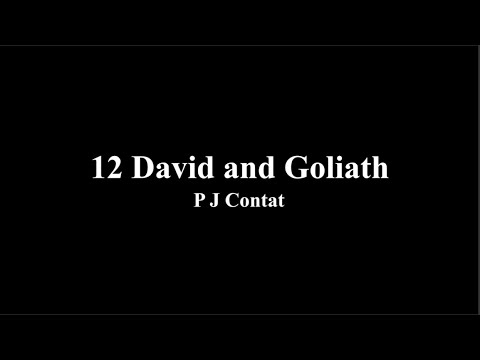 12 David and Goliath   P J Contat