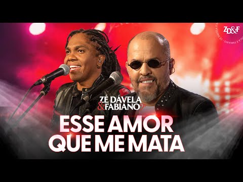 Zé Dávela e Fabiano - Esse Amor Que Me Mata
