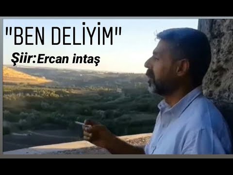 Mustafa Bozan - Ben Deliyim - Ercan İntaş - Şiir in Tamamı