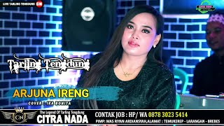 Download lagu ARJUNA IRENG \\ COVER TARLING TENGDUNG CITRA NADA 2023 \\ IKA BONITA mp3