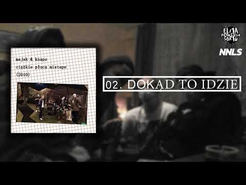 Majak & Knaps - Dokąd to idzie [02/21] | Ciężkie płuca (mixtape) 2010