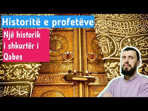 Historitë e profetëve 68 - Një historik i shkurtër i Qabes