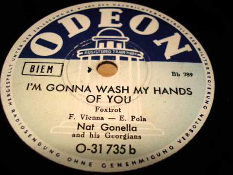 Nat Gonella - I'm gonna wash my hands of you
