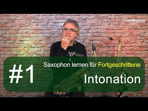 Saxophon lernen für Fortgeschrittene – Intonation