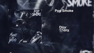 Pop Smoke - Dior [174Hz Pain Relief]