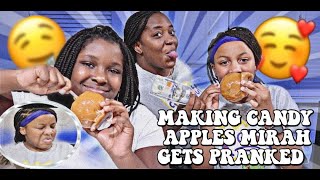 MAKING CANDY APPLES/MIRAH GET PRANKED!