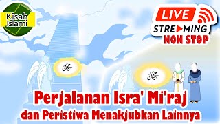 Download lagu Kisah Perjalanan Isra Miraj dan Peristiwa Menakjubkan Nabi Muhammad SAW - LIVE Streaming Non Stop mp3 Download lagu Kisah Perjalanan Isra Miraj dan Peristiwa Menakjubkan Nabi Muhammad SAW - LIVE Streaming Non Stop mp3