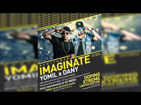Yomil y El Dany - Imaginate | #DopingExtreme