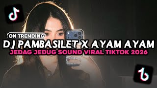 Download lagu DJ PAMBASILET X AYAM AYAM JEDAG JEDUG SOUND VIRAL TIKTOK 2026 mp3 Download lagu DJ PAMBASILET X AYAM AYAM JEDAG JEDUG SOUND VIRAL TIKTOK 2026 mp3