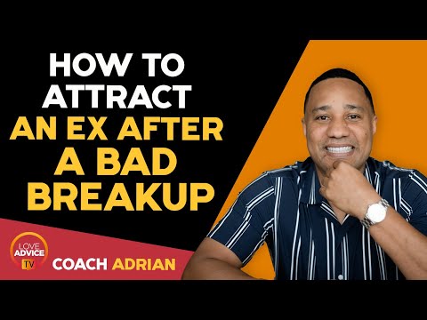 How to Get Your Ex Back After a BAD Breakup