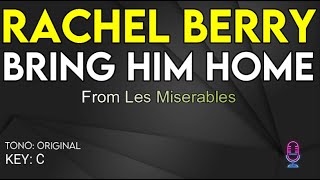 Rachel Berry - Bring Him Home - Karaoke Instrumental