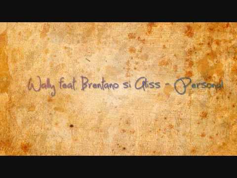 Wally feat Brentano si Aliss - Personal