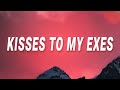 Tate McRae Kisses To My Exes Exes Lyrics