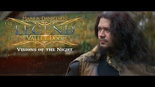 Marius Danielsen&#39;s Legend of Valley Doom - Visions of the Night (Official Music Video)