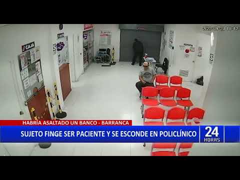 Delincuente asalta banco y se esconde en policlínico fingiendo ser paciente (1/2)