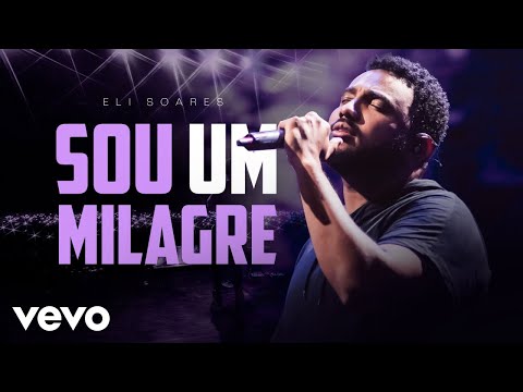 Eli Soares - Sou Um Milagre (Ao Vivo No Rio De Janeiro / 2022)