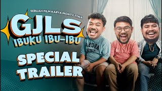 GJLS Ibuku Ibu-Ibu - Special Trailer