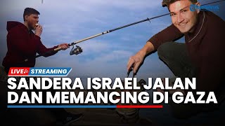 Sandera Israel Santai Memancing di Gaza sebelum Dibebaskan Hamas hingga Kapal Induk AS Tabrakan