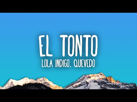 Lola Indigo, Quevedo - EL TONTO