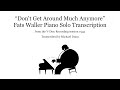 "Don't Get Around Much Anymore" Fats Waller Piano Solo Transcription