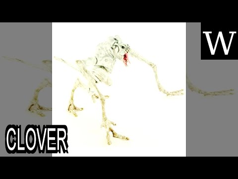 CLOVER (creature) - WikiVidi Documentary
