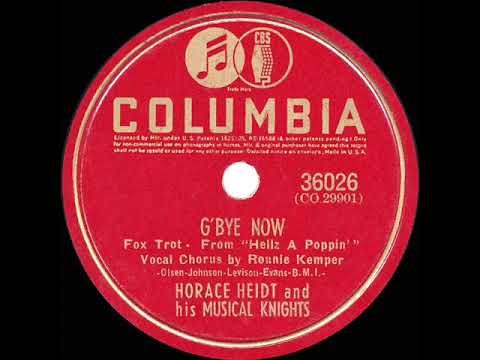 1941 HITS ARCHIVE: G’Bye Now - Horace Heidt (Ronnie Kemper & Donna Wood, vocal)