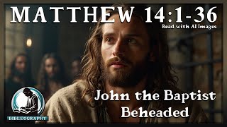 Matthew 14:1-36 | Read With Ai Images