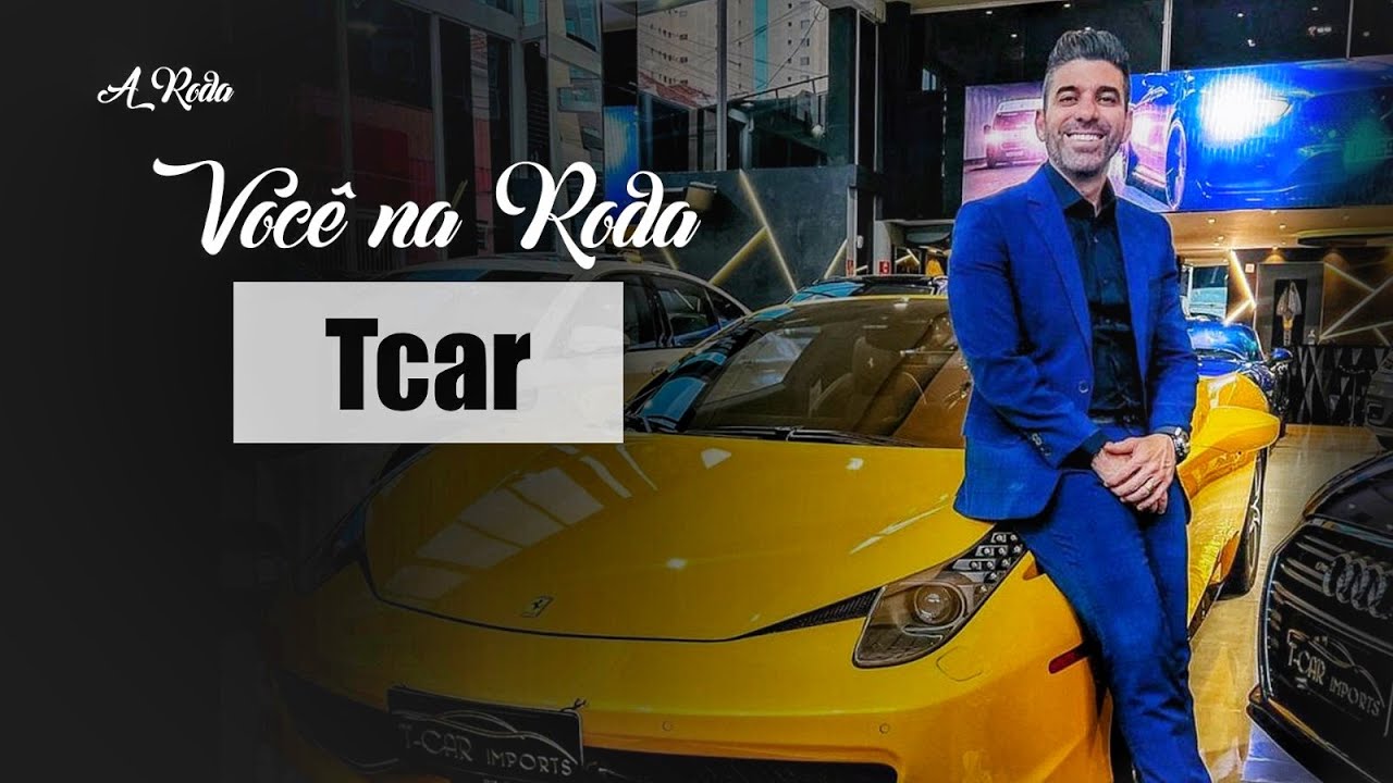 Você na Roda #39 - TCAR (T-CAR IMPORTS) CONTA TUDO!