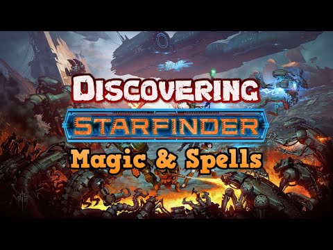 Discovering Starfinder - Magic & Spells