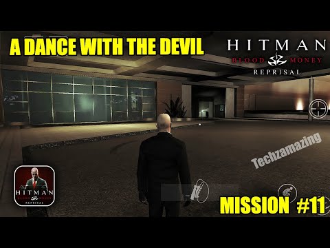 Hitman: Blood Money Reprisal A DANCE WITH THE DEVIL Gameplay Walkthrough | Mission #11