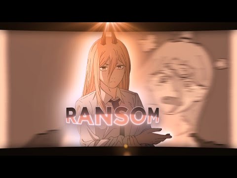 Chainsaw Man - Ransom [Edit/AMV]