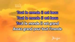 Karaoké Tout le monde (...il est beau) - Zazie *