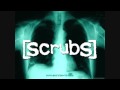 Scrubs Song [ Leroy - Are you having a good time ...