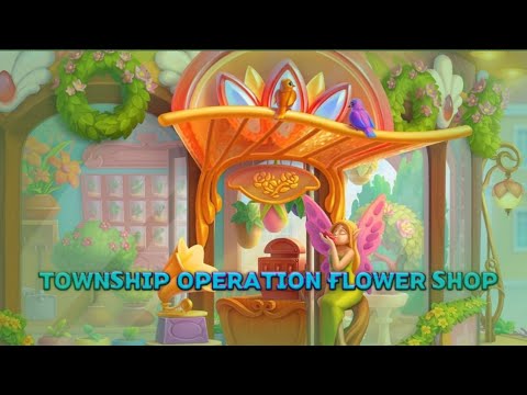 Township :Operation Flower Shop Gameplay