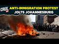 South Africa LIVE Anti Immigrant Protests Take Over Johannesburg Migrants Flee As Tensions Rise