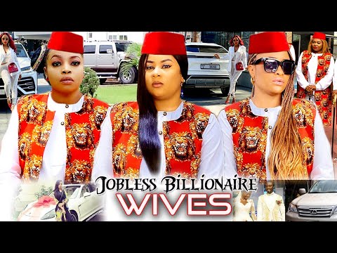 BILLIONAIRE JOBLESS WIVES (Uju Okoli & Chizzy Alichi) - 2021 Nigerian Movies African Movies