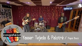 Yasser Tejeda & Palotré perform Papá Bocó