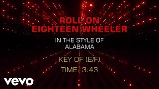 Alabama - Roll On Eighteen Wheeler (Karaoke)