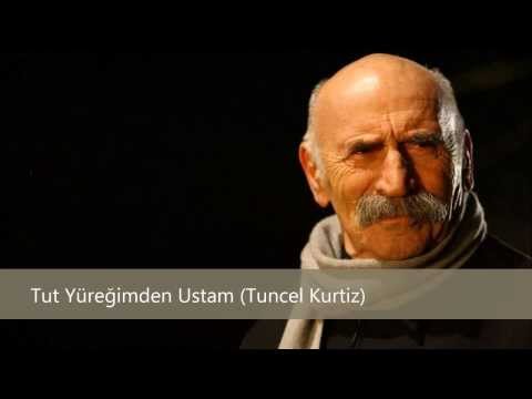 Tut Yüreğimden Ustam (Tuncel Kurtiz)
