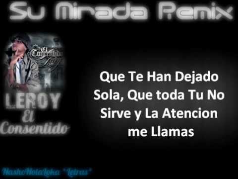 Su Mirada (Official Remix) *LETRA* Leroy ft. Jomar & Randy Nota Loka
