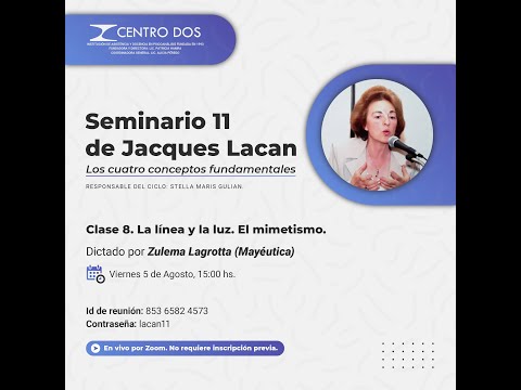 Seminario 11 de Jacques Lacan - Zulema Lagrotta (Mayéutica): Clase 8.