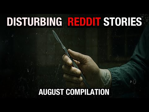 Terrifying TRUE Reddit Compilation: August '24 | Malevolent Mischief