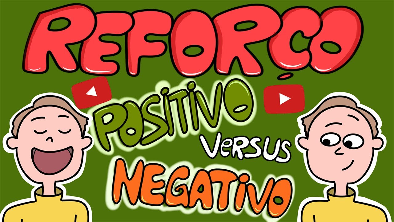 Entenda o reforço positivo e o reforço negativo (com exemplos)