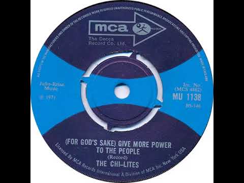 UK New Entry 1971 (152) The Chi-Lites - (For God's Sake) Give More Power To The People