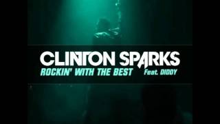 Clinton Sparks -- Rockin With The Best Feat Diddy [HQ]